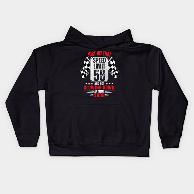 58th Birthday Speed Limit Sign 58 Years Old Funny Racing Kids Hoodie by HollyDuck